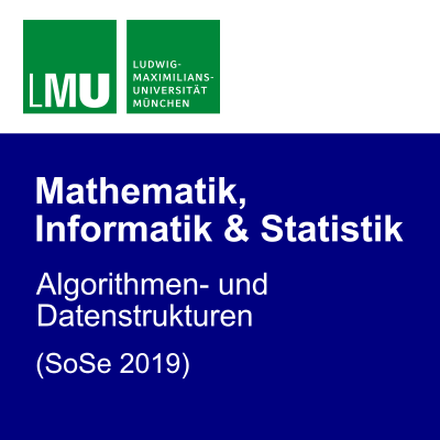 LMU Algorithmen- und Datenstrukturen (SoSe 2019)