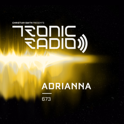 episode Tronic Podcast 673 with ADRIANNA artwork