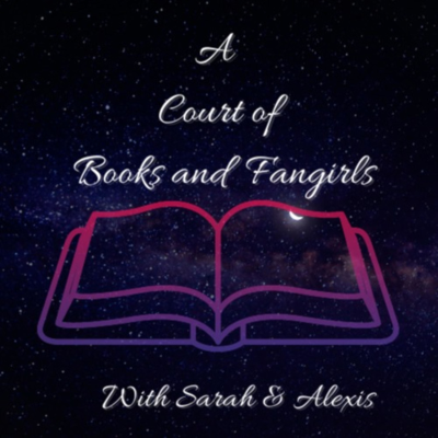 A Court of Books and Fangirls