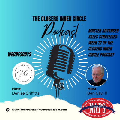 episode Mastering Sales Psychology: Week 12 with Ben Gay III and Denise Griffitts artwork