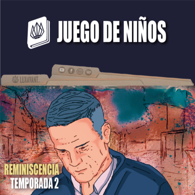 episode Juego de Niños - Reminiscencia artwork