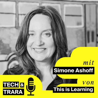 Tech und Trara - Wie können wir digitale Kompetenz entwickeln?- mit Simone Ashoff