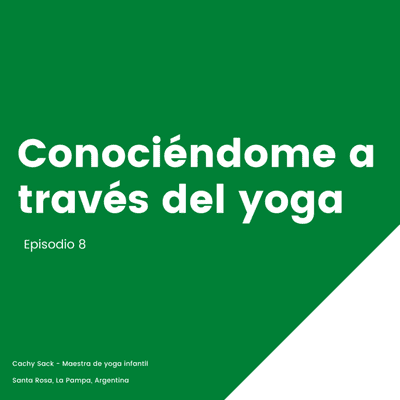 episode Conociéndome a través del Yoga - episodio 8 artwork