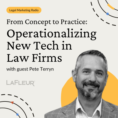 episode Episode 40 - From Concept to Practice: Operationalizing New Tech in Law Firms With Pete Terryn artwork