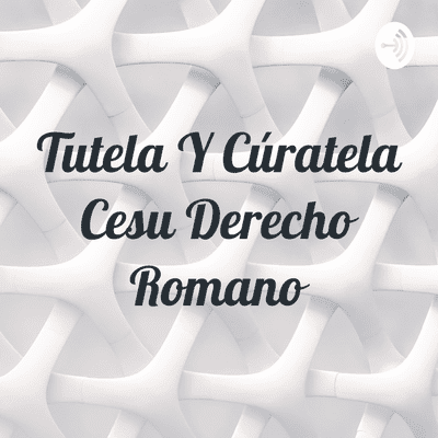 episode Tutela y curatela artwork