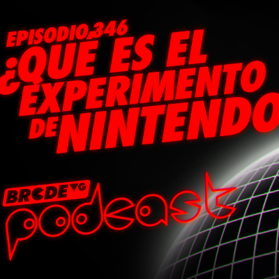 episode ¿Qué es el experimento de Nintendo? - BRCDEvg Podcast 346 artwork