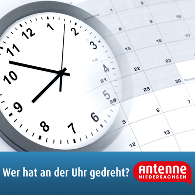 Antenne Niedersachsen - Wer hat an der Uhr gedreht
