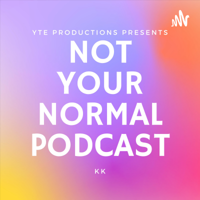 Not Your Normal Podcast