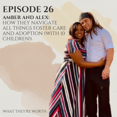 episode Episode 26- Amber And Alex: Navigating All Things Foster and Adoption with 10 Children artwork