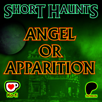 episode Short Haunts – Angel or Apparition artwork
