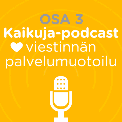 episode Post it -lappuja, fasilitointia ja ideaseiniä – Viestijä, hyödynnä näitä palvelumuotoilun menetelmiä arjessasi artwork