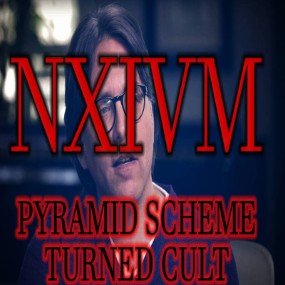 episode NXIVM: Pyramid Scheme Turned Cult artwork
