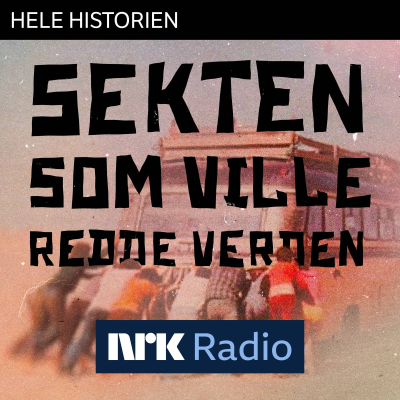 I NRK Radio: Sekten som ville redde verden