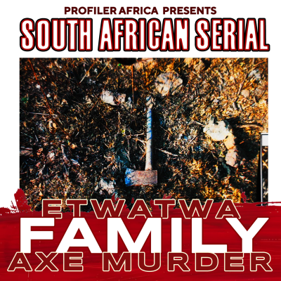 episode Etwatwa Axe Murders | The Little Boy Who Killed His Family | South African Serial Ep 3 artwork