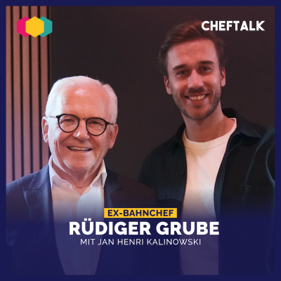 episode Rüdiger Grube: Vom Bauernhof zum Konzernlenker – Der Ex-Bahnchef über Aufstieg, Verantwortung & Leadership artwork