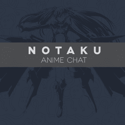 Notaku - Anime Chat