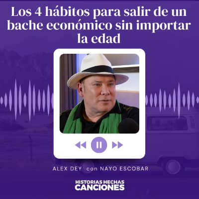 episode 438. Los 4 hábitos para salir de un bache económico sin importar la edad - Alex Dey con Nayo Escobar artwork