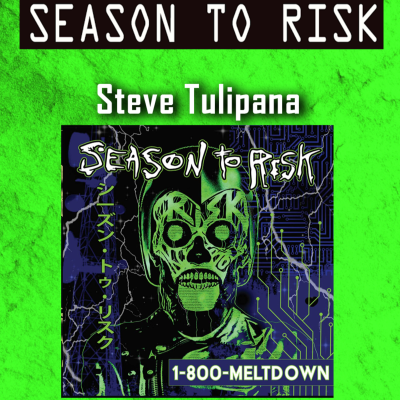 episode PODCAST: Episode 729 - Steve Tulipana of Season to Risk Talks "1800-Meldown" and Changes In The Music Industry artwork