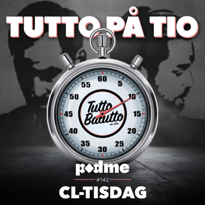 episode Tutto på tio – CL-tisdag artwork