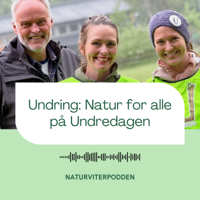 episode Undring: Natur for alle på Undredagen artwork