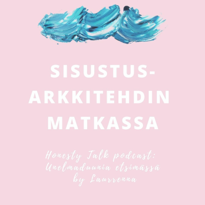 episode Unelmaduunia etsimässä: Sisustusarkkitehdin matkassa - Vieraana Kati Tuomikoski artwork