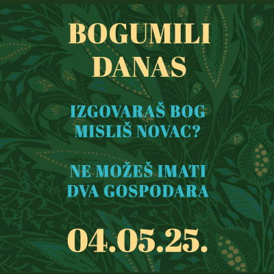 episode Bogumili danas | Izgovaraš Bog, misliš Novac? Ne možeš imati dva Gospodara | 4.5.2025. artwork