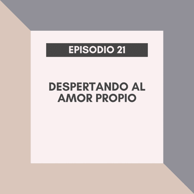 episode Despertando al amor propio artwork