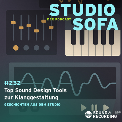episode Top Sound Design Tools zur Klanggestaltung #232 artwork