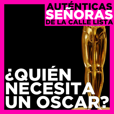 episode ¿Quién necesita un Oscar? artwork