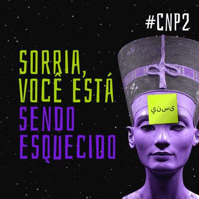 episode #CNP2 Sorria, você está sendo esquecido artwork