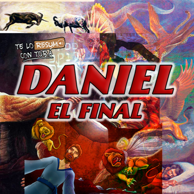 episode Te lo Resumo con Torá #90 -Daniel, el Final artwork