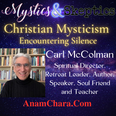 episode Christian Mysticism: Encountering Silence with Carl McColman artwork