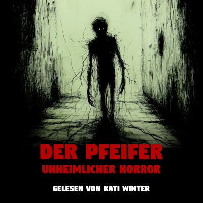episode Wenn du ihn hörst, ist es ZU SPÄT! 😱 Der Pfeifer | Horrorgeschichte | Creepypasta artwork