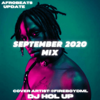 Afrobeats Dancehall & Hip Hop Mixes - (NEW SONGS) September 2020 Afrobeats Update Mix Feat Fireboy Burna Boy Tiwa Savage Patoranking Gabzy