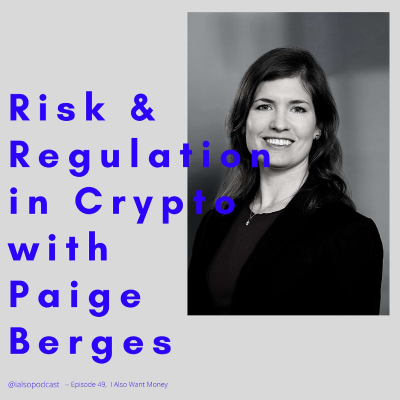 episode #49 - Risk and Regulation in Crypto with Paige Berges artwork