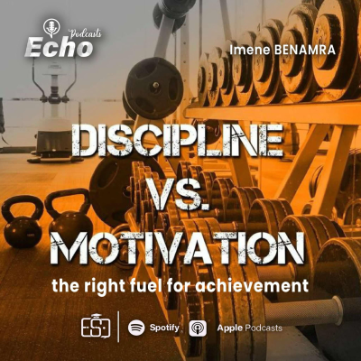 episode Discipline VS Motivation: the right fuel for achievement artwork