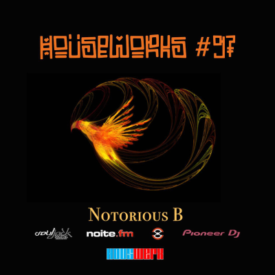 episode notorious-b-presents-houseworks-97 houswerx radio artwork