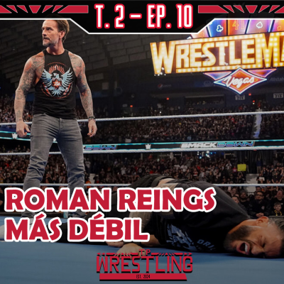 episode TP WRESTLING T2E10: SE DESVELA EL FAVOR A CM PUNK Ft. Rolso artwork
