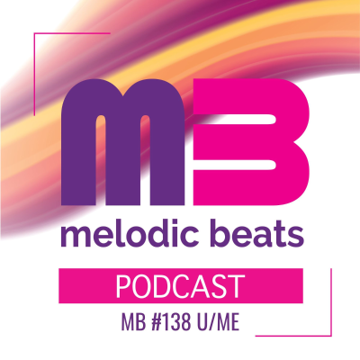 episode Melodic Beats Podcast #138 U/ME artwork