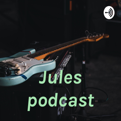 Jules podcast