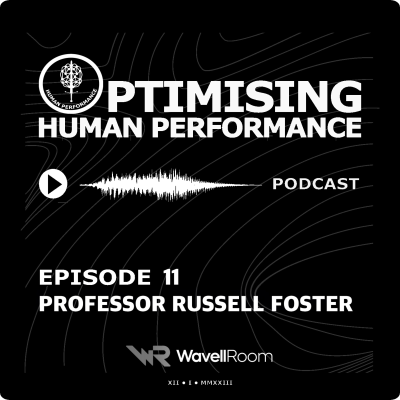 episode Professor Russell Foster; Sleep, Circadian Neuroscience & Human Performance artwork