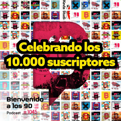episode 1045 - Celebrando los 10,000 suscriptores artwork