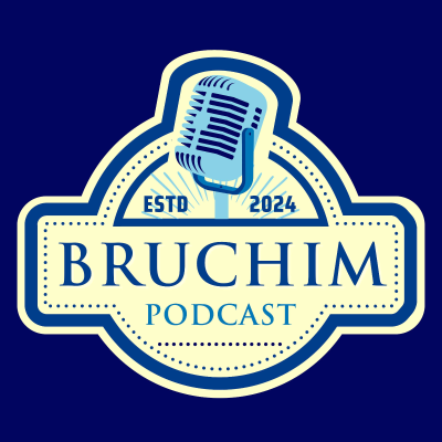 The Bruchim Podcast