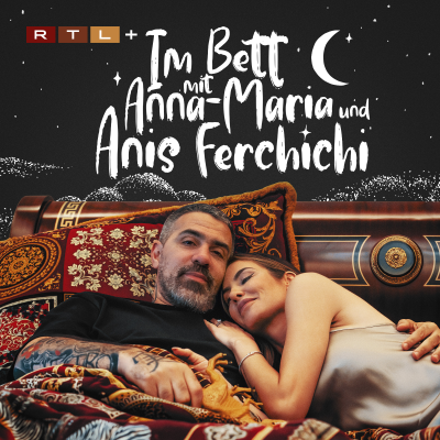 Im Bett mit Anna-Maria und Anis Ferchichi - Der Bushido Podcast