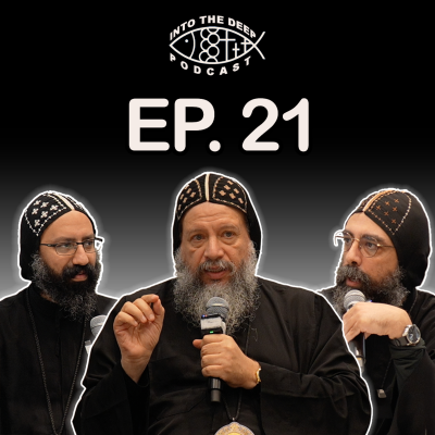 episode EP. 21 | His Eminence Metropolitan Youssef & Their Graces Bishop Basil & Bishop Gregory artwork