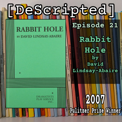 episode Ep 21 - Rabbit Hole by David Lindsay-Abaire [2007 Winner] artwork