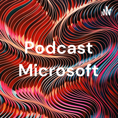 Podcast Microsoft