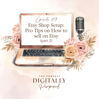 episode 9: Etsy Shop Setup: Pro Tips on How to sell on Etsy (part 2) artwork