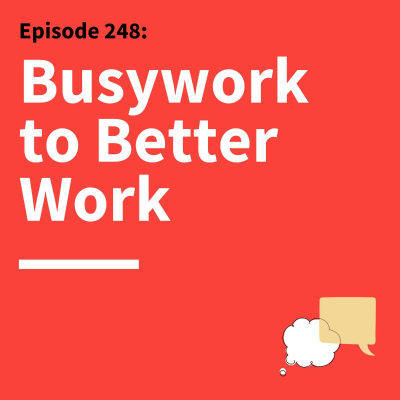 episode 248. Better Together: How to Supercharge Your Team’s Productivity artwork