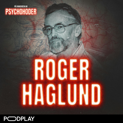 episode Roger Haglund - den norske seriemorderen artwork